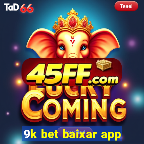 9k bet baixar app